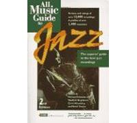 All Music Guide to Jazz: The Experts' Guide to the Best Jazz Recordings (AMG All Music Guide S.)