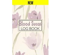 All My Blood Glucose Log Book Small: Your Glucose Log Book Daily Reading for seniors, men and women for Type 1 and Type 2, Enough for 120 Week or ... Levels Before & After (Blood Sugar Log Books)