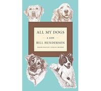 All My Dogs: A Life