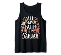 All My Faith is in Yahuah Powerful Spiritual Hebrew Saying Tank Top