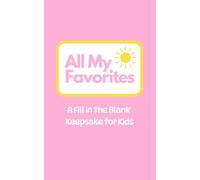 All My Favorites Pink: A keepsake for kids Pink Sun and Flowers