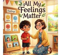 All My Feelings Matter (The Little Learners: Social Stories Series)