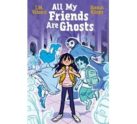 All My Friends Are Ghosts