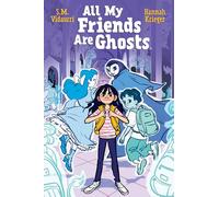 All My Friends Are Ghosts by Vidaurri & S.M.