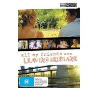 All My Friends Are Leaving Brisbane