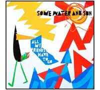 All My Friends Have to Go (2xl [Vinyl LP] [VINYL]