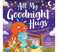 All My Goodnight Hugs A Ready-for-Bed Story Book