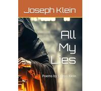 All My Lies: Poems by Joseph Klein