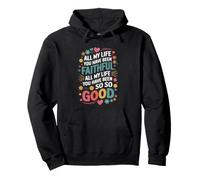 All My Life You Have Been Faithful Pullover Hoodie