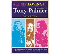 All My Loving - The Films Of Tony Palmer (Pop/Rock) by Various