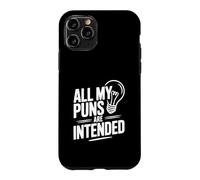 All My Puns Are Intended Pun Lover Humor Case for iPhone 11 Pro