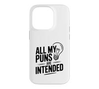 All My Puns Are Intended Pun Lover Humor Case for iPhone 14 Pro
