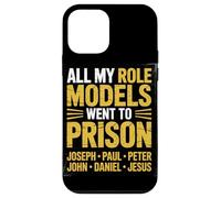 All My Role Models Went To Prison Christian Religious Case for iPhone 12 mini