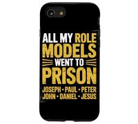 All My Role Models Went To Prison Christian Religious Case for iPhone SE (2020) / 7/8