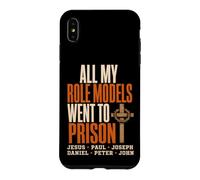 All My Role Models Went to Prison Christians Bible Events Case for iPhone XS Max