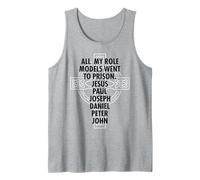 All My Role Models Went To Prison - Jesus Tank Top