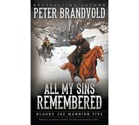 All My Sins Remembered: Classic Western Series: 5 (Bloody Joe Mannion)