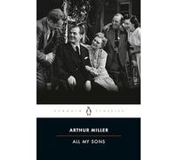 All my Sons: A Drama in 3 Acts: 10 (Penguin Classics)