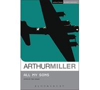 All My Sons (Student Editions): Written by Arthur Miller, 2010 Edition, Publisher: Methuen Drama [Paperback]
