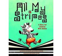 All My Stripes: A Story for Children with Autism by Shaina Rudolph and Danielle Royer (2015) Hardcover