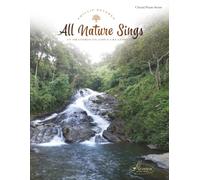 All Nature Sings: An Oratorio on God's Creation
