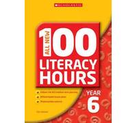 All New 100 Literacy Hours - Year 6 (All New 100 Literacy Hours S.)