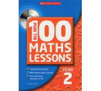 All New 100 Maths Lessons, Year 2