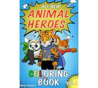 All-New Animal Heroes Coloring Book Vol. 1