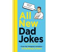 All New Dad Jokes: The second collection from the Instagram sensation @DadSaysJo