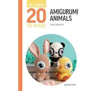 All-New Twenty to Make: Amigurumi Animals: (All-New Twenty to Make)