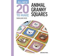 All-New Twenty to Make: Animal Granny Squares: (All-New Twenty to Make)