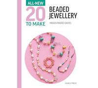 All-New Twenty to Make: Beaded Jewellery