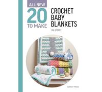 All-New Twenty to Make: Crochet Baby Blankets