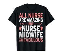 All Nurse Are Amazing but Nurse Midwife Are Fabulous CNM T-Shirt