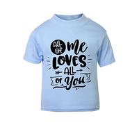 All of me Loves All of You [Style one] (Romantic Quotes for Couples, Anniversary) Short Sleeve Cotton Toddler t Shirt, 3-4 Years, Pastel Blue