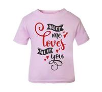 All of me Loves All of You [Style Two] (Romantic Quotes for Couples, Anniversary) Short Sleeve Cotton Toddler t Shirt, 3-4 Years, Pastel Pink