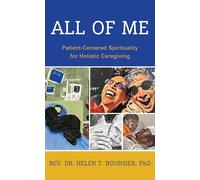 All of Me: Patient-Centered Spirituality for Holistic Caregiving