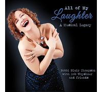 All of My Laughter a Musical Legacy
