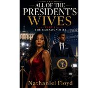 All of the President’s Wives: Part 1 - The Campaign Wife