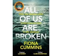All Of Us Are Broken : The heartstopping thriller with an unforgettable twist