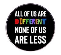 All of Us Are Different None of Us Are Less Brooch Pin - Round Black Enamel Badge with Colorful Quote, Motivational Alloy Brooch Pins, Blouse Pins, Inspirational Lapel Pin for Men and Women