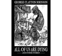 All of Us Are Dying and Other Stories