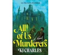 All of Us Murderers : A Gothic Murder Mystery for Historical Fiction Fans