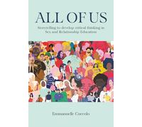 All of Us: Storytelling to Develop Critical Thinking in Sex and Relationship Education