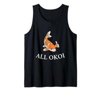 All Okoi - Funny Koi Fish Lover Gift for Pond Keepers Tank Top