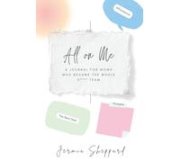 All On Me: A Journal For Moms Who Became The Whole D*** Team