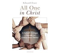 All One in Christ: A Catholic Critique of Racism and Critical Race Theory