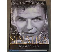 All or Nothing at All: A Life of Frank Sinatra