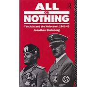 All or Nothing: The Axis and the Holocaust 1941-43