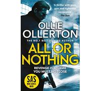 All Or Nothing: the explosive new action thriller from bestselling author and SAS: Who Dares Wins star